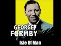George Formby- Isle of Man