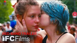 Blue Is the Warmest Color - Red Band Trailer | HD | IFC Films