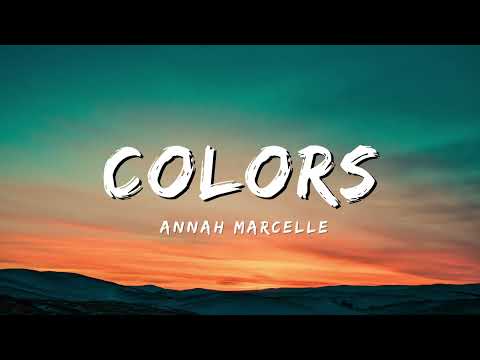Annah Marcelle - Colors (Lyrics)