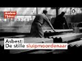 Asbest Van Wondermiddel Tot Levensgevaar ANDERE TIJDEN