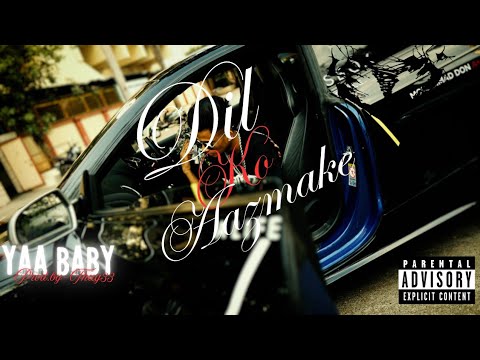 YAA BABY - DIL KO AAZMAKE | THUG33 | PROD BY  @thugfrmda33  | DIRECTED BY - @trappedtonez