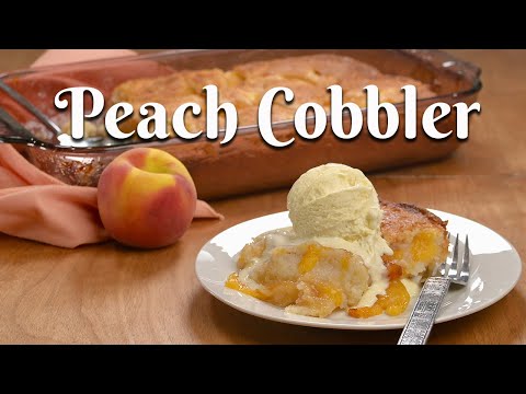 HOW TO MAKE PEACH COBBLER USING FRESH PEACHES: Easy Recipe for the Best Homemade Peach Cobbler