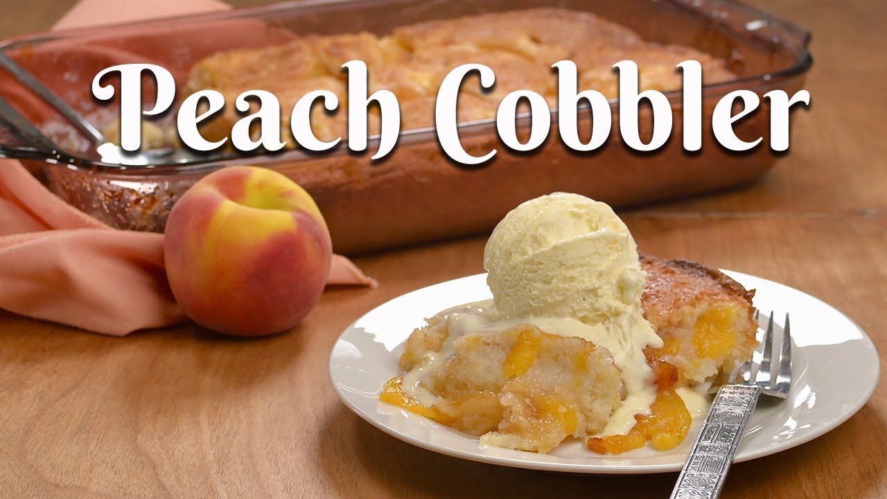 HOW TO MAKE PEACH COBBLER USING FRESH PEACHES: Easy Recipe for the Best Homemade Peach Cobbler