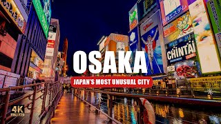 OSAKA: a walkthrough Japan's most extraordinary city 🏯🇯🇵🤯