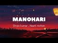 Manohari - Divya kumar , Neeti mohan || Bahubali movie (hindi lyrics)