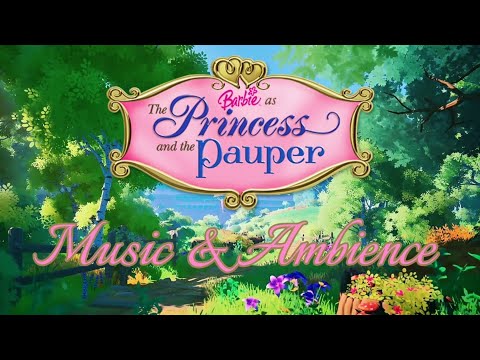 Barbie as the Princess and the Pauper - Music & Ambience