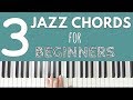 3 Jazz Chords Every Beginner Should Know