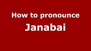 How to pronounce Janabai