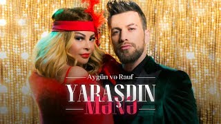 AYGÜN &amp; RAUF - Yaraşdın Mənə (Official Music Video)
