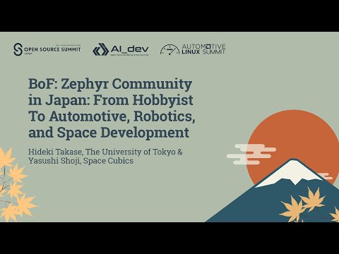 Bof: Zephyr Community in Japan: From Hobbyist To Automotive, Roboti... Hideki Takase & Yasushi Shoji