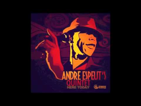 Andre Espeut's Quintet - Here Today