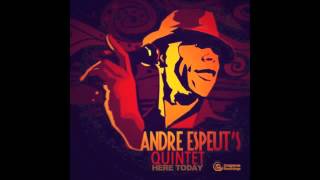 Andre Espeut's Quintet - Here Today