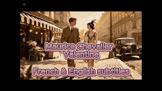 Maurice Chevalier - Valentine (Lyrics)