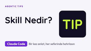 Claude Code'da Skill Nedir? Gerçekten Gerekli mi? | Agentic Tips