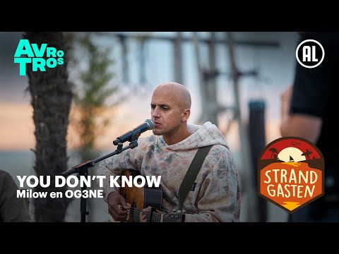 Milow en OG3NE - You Don't Know | Strandgasten