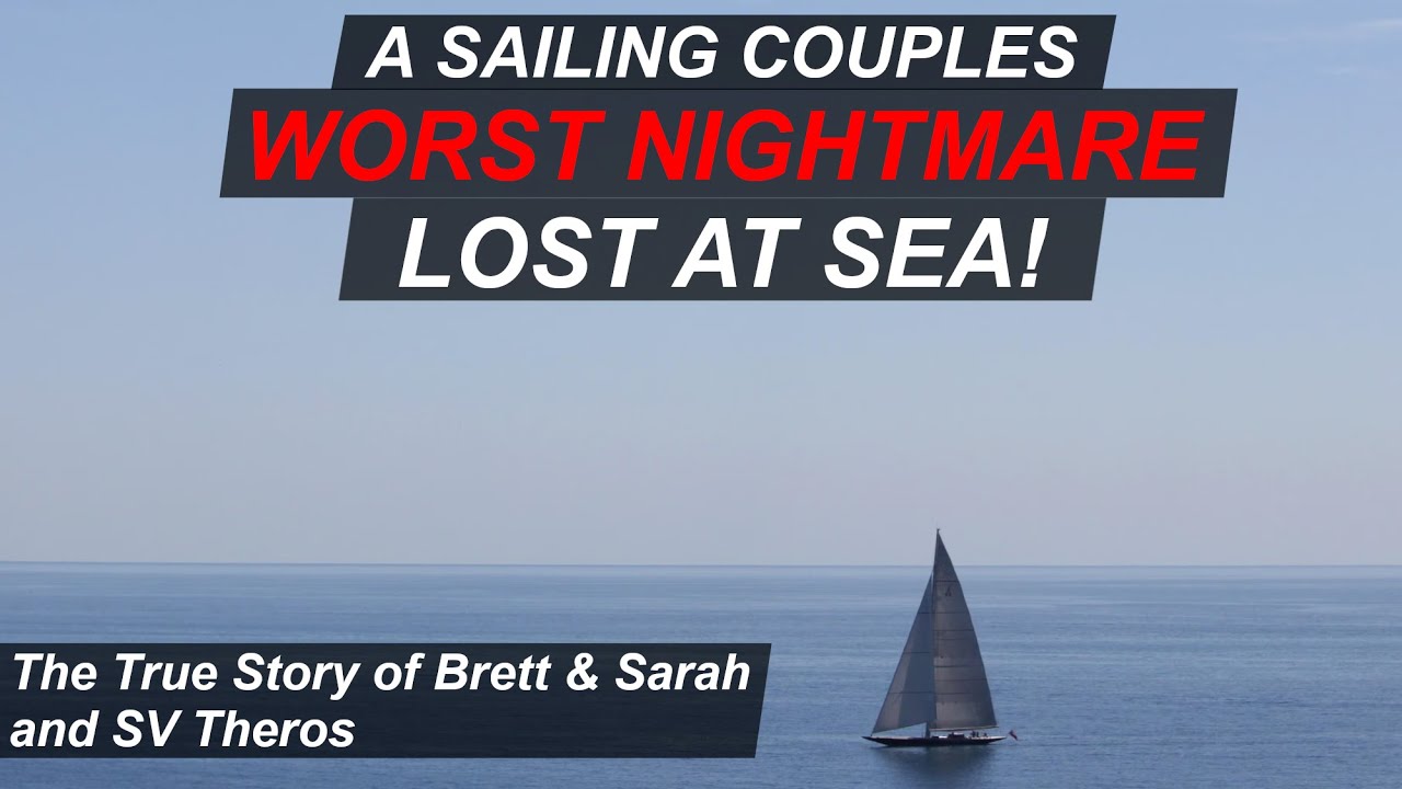 Lost at Sea Sailing Couple From YouTube Dies in Life Raft - Ep 307 - Lady K Sailing