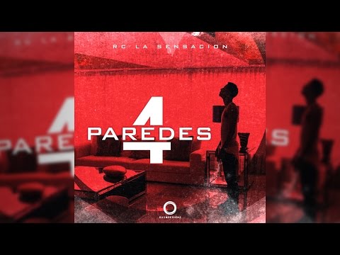 Rc La Sensacion - 4 Paredes (Audio Oficial 2015)