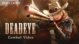 Meet Your Maker: Deadeye Arrives July 10 | Black Desert Console