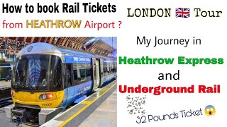 How to book Train Tickets from Heathrow Airport | London Heathrow Express | Heathrow to Upton park