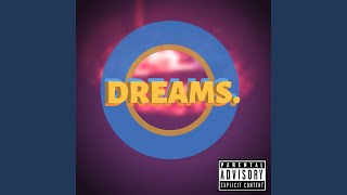 Dreams.