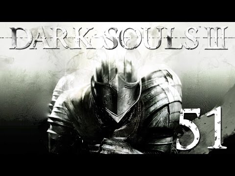 Dark Souls 3 Pt 51
