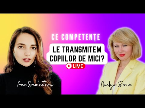 #Episodul 9: Cu Anna Smolnițchi despre: Ce competențe trebuie să le transmitem copiilor de mici?