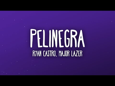 Ryan Castro, Major Lazer - PELINEGRA (Letra)