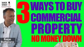 How To Buy UK Property With No Money Down | Commercial Property Investing