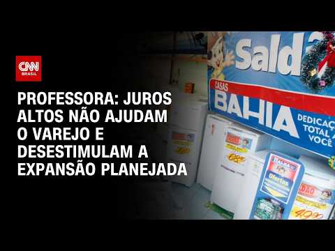 Juros altos não ajudam o varejo e desestimulam a expansão planejada, diz professora | PRIME TIME