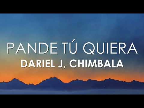 Pande Tú Quieras - Dariel J, Chimbala [Letra]