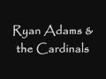Ryan Adams and the Cardinals Peaceful Valley