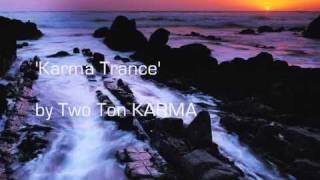 'Karma Trance' by Two Ton KARMA - Progressive Trance Music