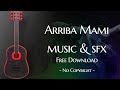 Arriba Mami_music_no copyright sounds| موسيقي