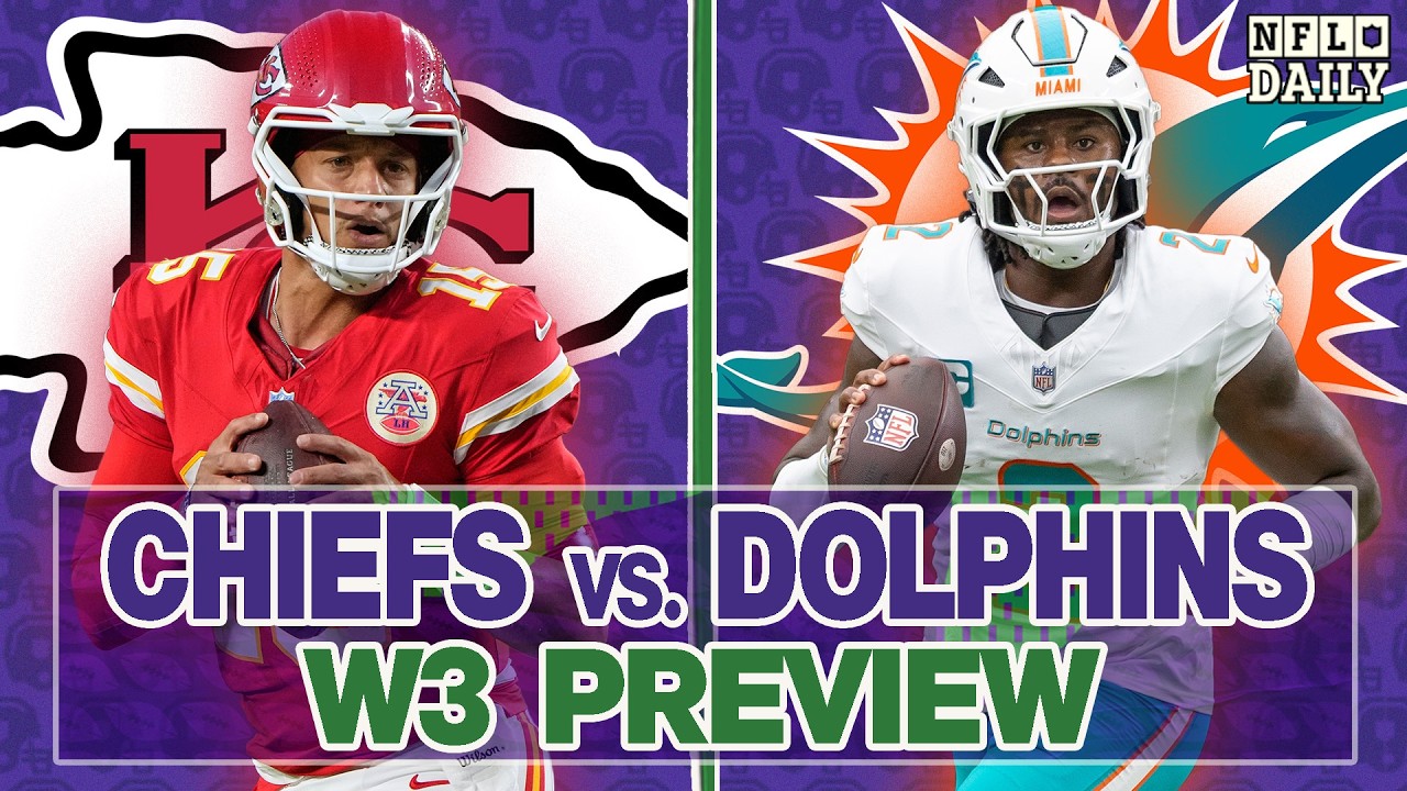 Chiefs vs. Dolphins Week 3 Preview | NFL Daily