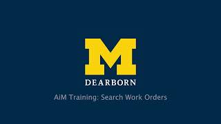 UM-Dearborn Facilities - How to Search Work Orders