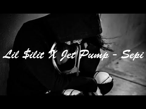 Lil $ilit X Jet Pump - Sepi (Lyric video)