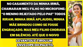"No casamento da minha irmã, humilharam meu filho, mas o noivo calou todos com uma frase."