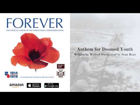 Forever: Anthem for Doomed Youth (Sean Bean) - Wilfred Owen