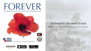 Forever: Anthem for Doomed Youth (Sean Bean) - Wilfred Owen