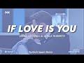 IF LOVE IS YOU Greg Hatwell Adele Roberts Lyrics Video Sen Çal Kapımı Soundtrack