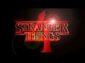 Stranger Things Season 4 Title Teaser  + Trailer Song - A Place in California [8K]