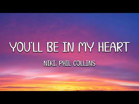 NIKI - You'll Be in My Heart (Lyrics) ft. Phil Collins (Loop Video)