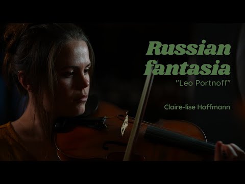 Russian fantasia"Leo Portnoff" Claire-Lise "Violin" interview.