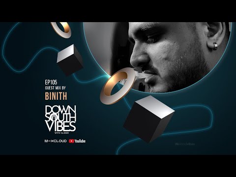Downsouth Vibes - EP 105 By BINITH