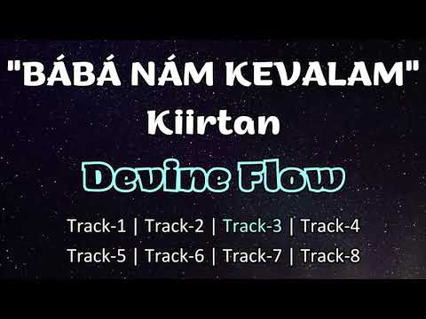 Kiirtan Devine Flow | Baba Nam Kevalam | Bábá Nám Kevalam