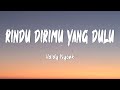 Valdy Nyonk Rindu Dirimu Yang Dulu Lirik Lagu