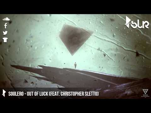Soulero - Out Of Luck (Feat. Christopher Sletto)