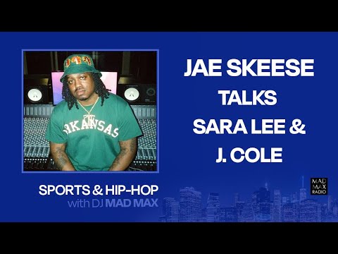 Jae Skeese talks Sara Lee, J.Cole, Ground Level, & Big K.R.I.T. "Sports and Hip-Hop with DJ Mad Max"