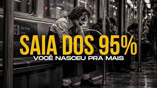 VOCÊ ESTÁ PRESO NO MESMO CICLO QUE 95% DAS PESSOAS