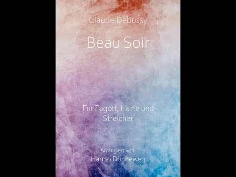 Hörbeispiel: Beau Soir - C. Debussy - Fagott, Harfe und Streicher